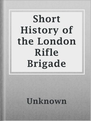 cover image of Short History of the London Rifle Brigade
